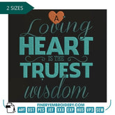 A Loving Heart is the Truest Wisdom Embroidery Design – Inspirational and Heartfelt - FineryEmbroidery
